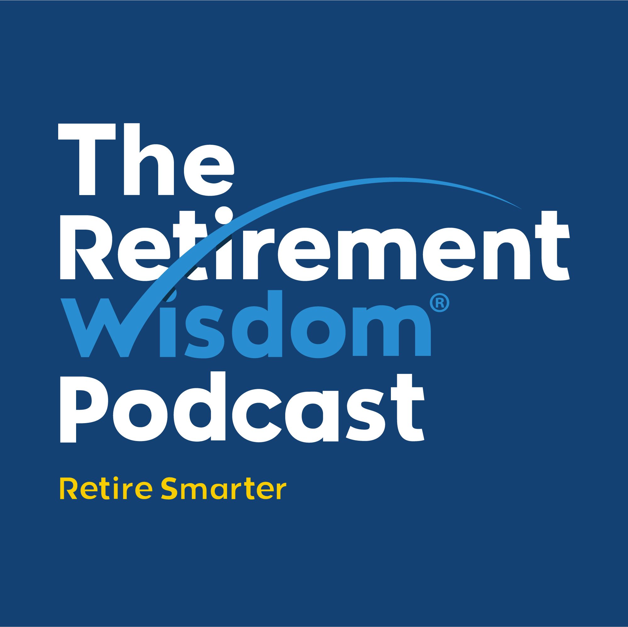 The Retirement Wisdom Podcast