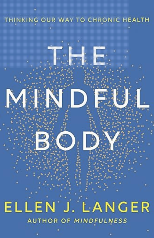 cover of The Mindful Body book by Ellen Langer